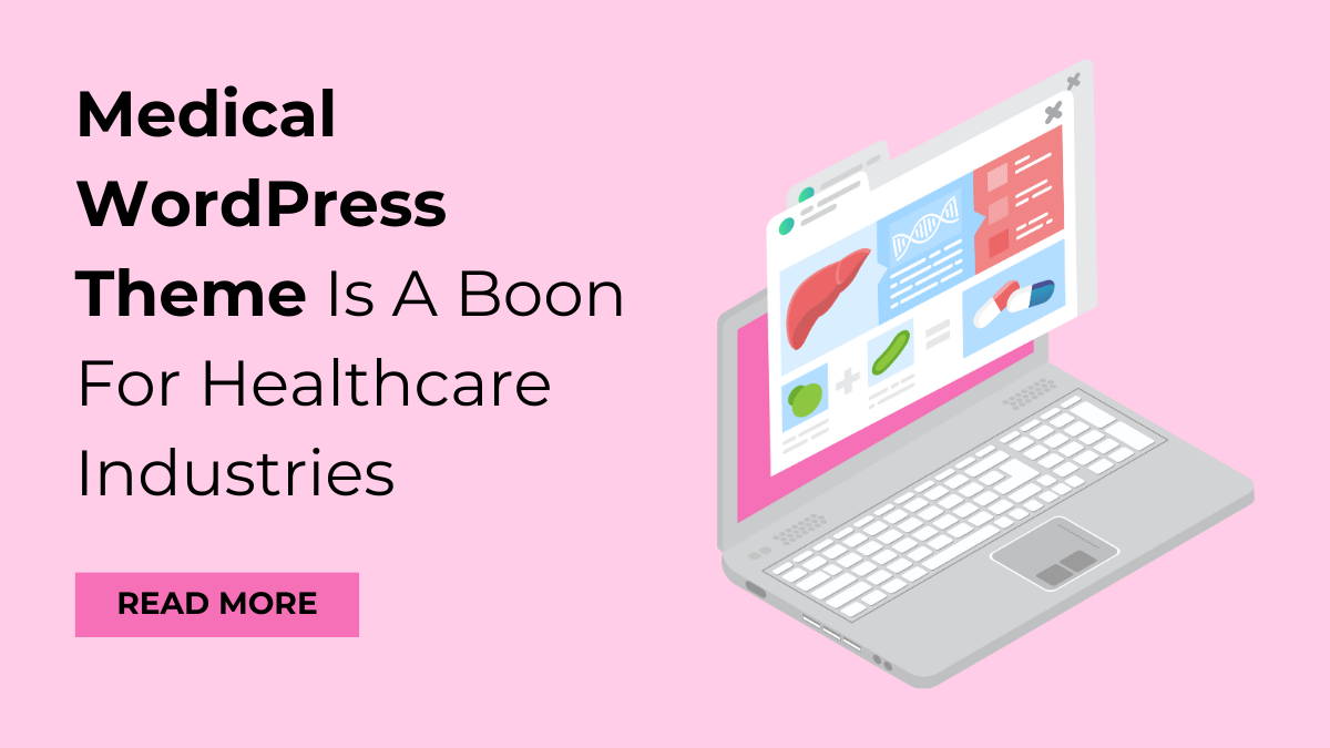 Medical WordPress Theme Is A Boon For Healthcare Industries