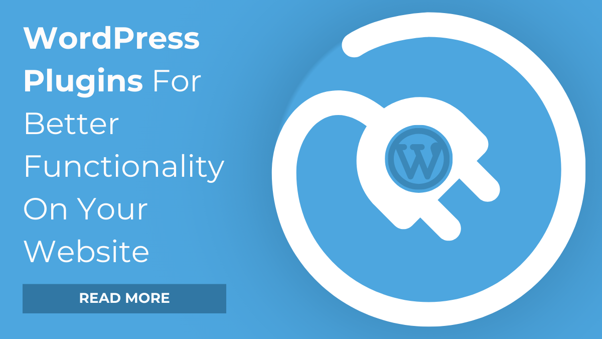 WordPress Plugins For Better Functionality On Your Website