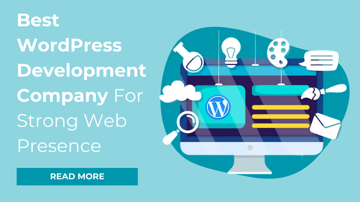 Best WordPress Development Company For Strong Web Presence