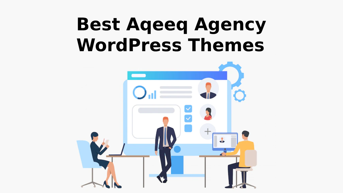 Best Aqeeq Agency WordPress Themes To Build Your Agency