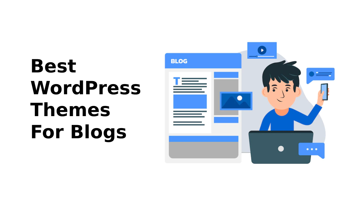 Choose The Best WordPress Themes For Blogs This Year