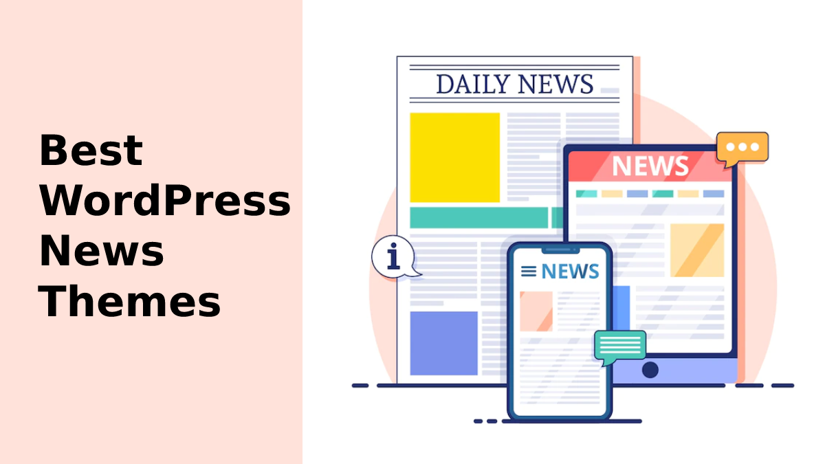 Understanding The Necessity Of WordPress News Themes
