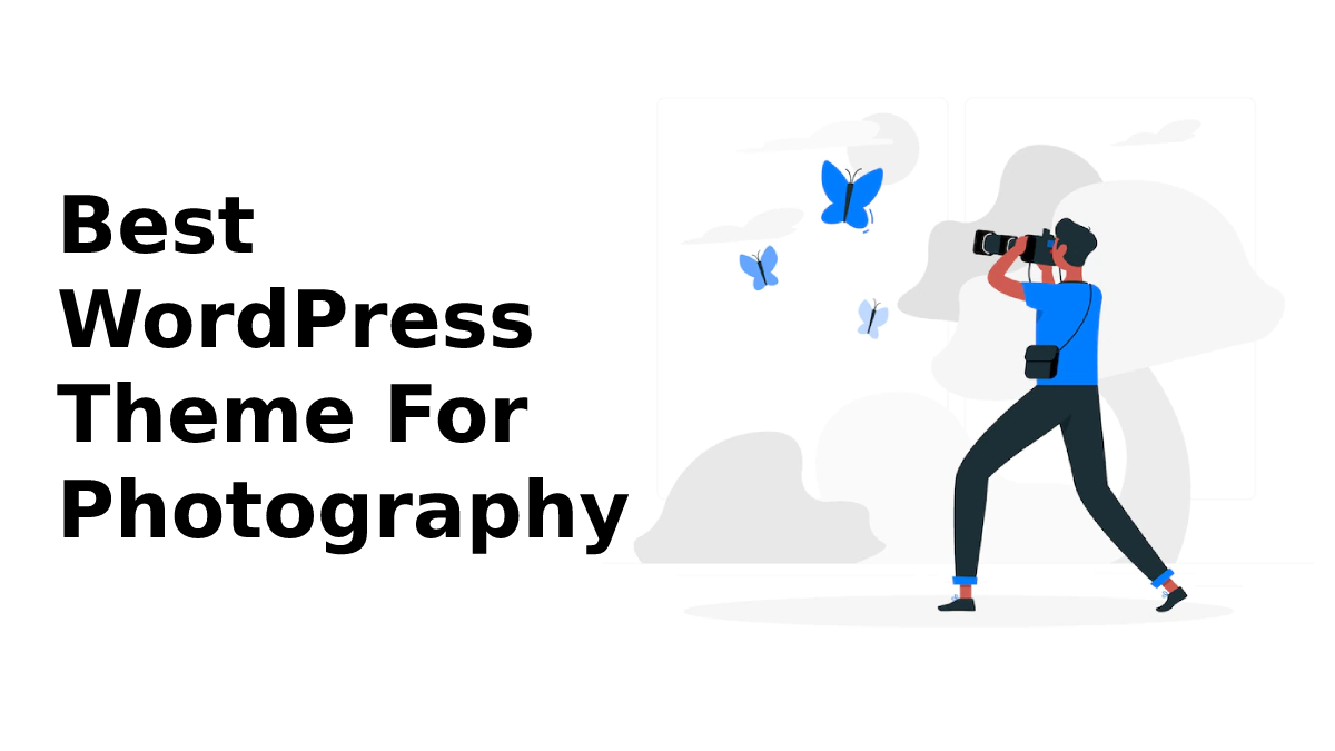 4 Best WordPress Theme For Photography To Try This Year