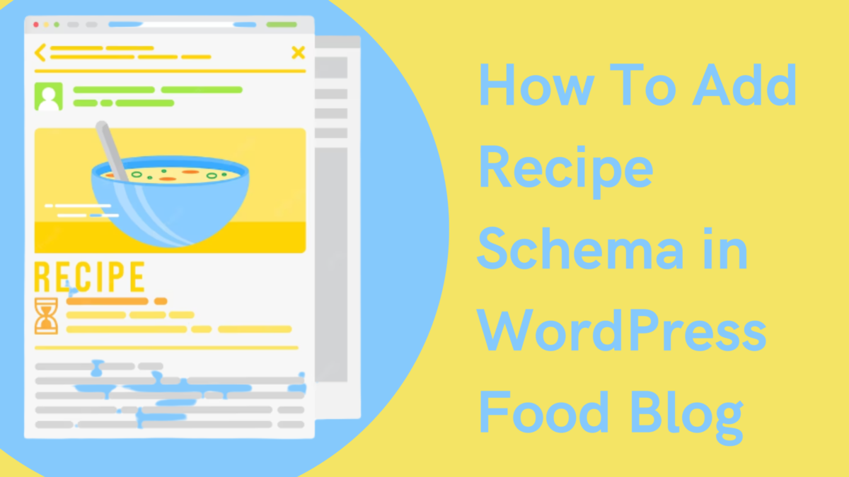 How To Add Recipe Schema in WordPress Food Blog