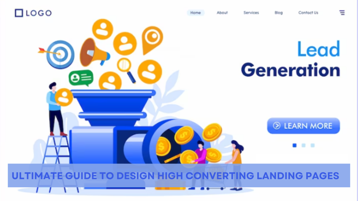 Ultimate Landing Page Design Tips for High Conversions