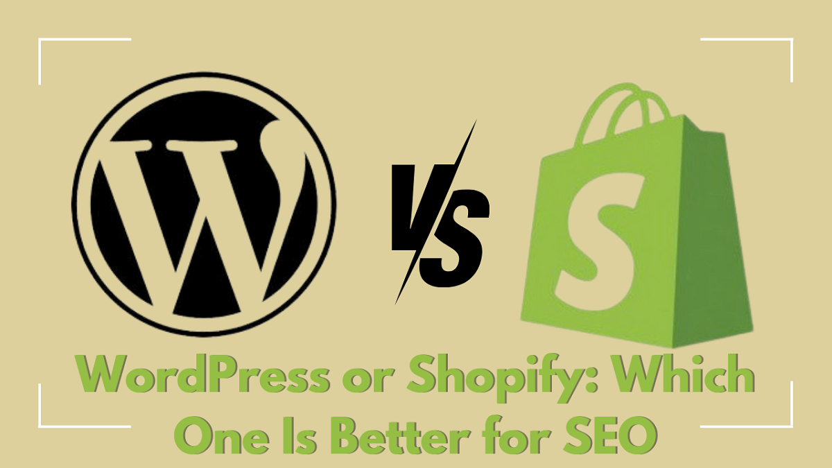 WordPress or Shopify: Which One Is Better for SEO?