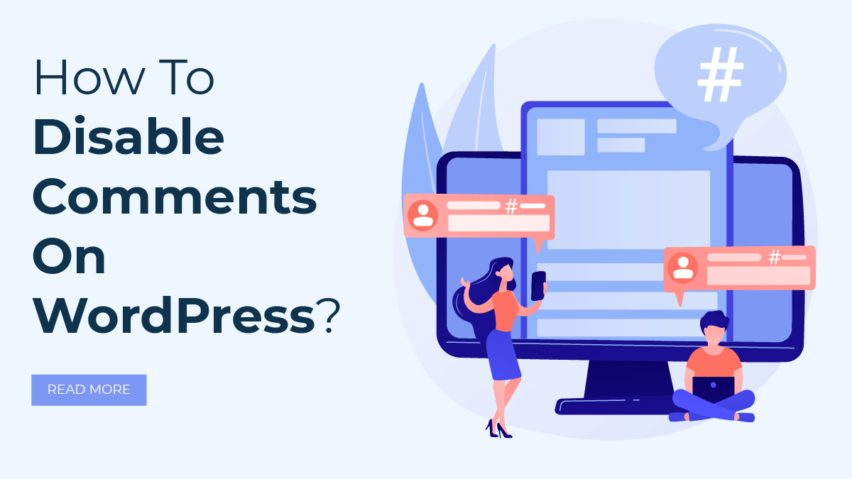 How To Disable Comments On WordPress?
