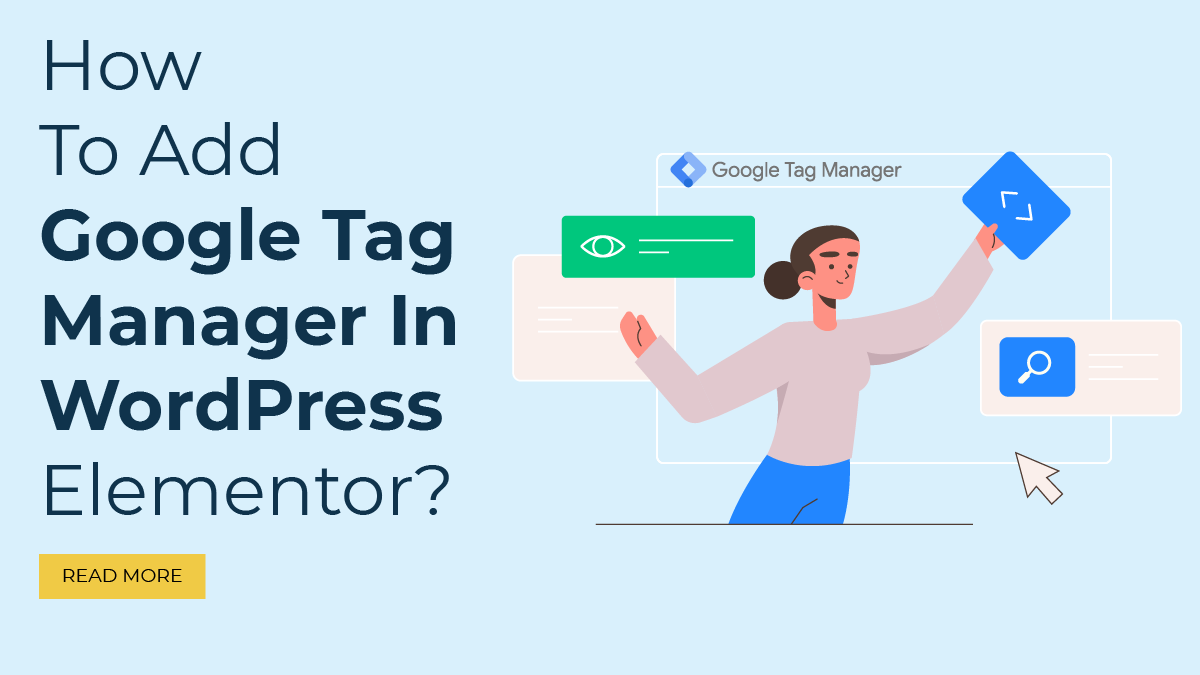How To Add Google Tag Manager In WordPress Elementor?