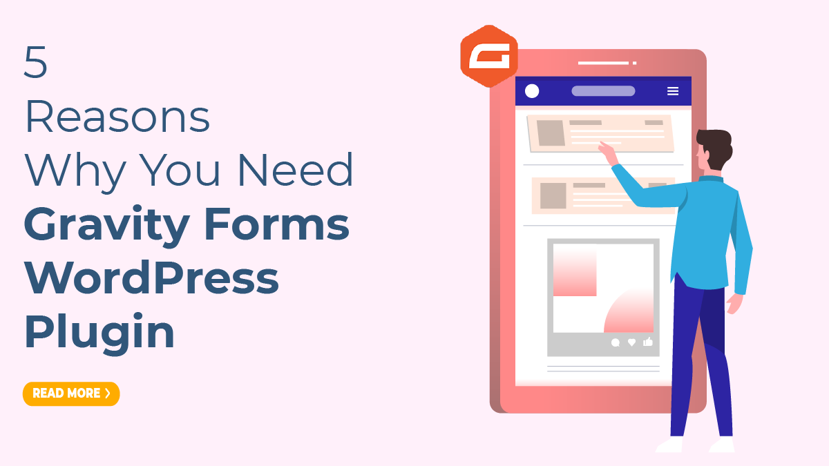 5 Reasons Why You Need Gravity Forms WordPress Plugin