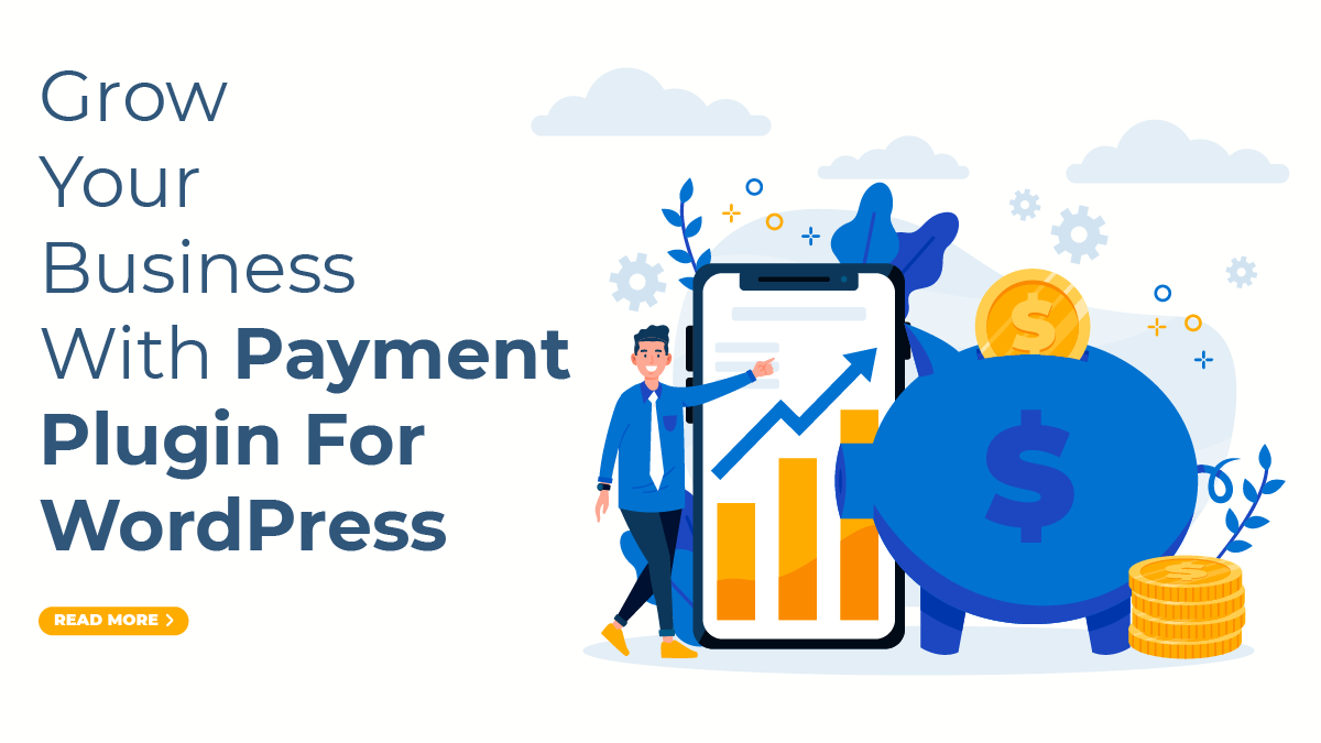 Grow Your Business With Payment Plugin For WordPress