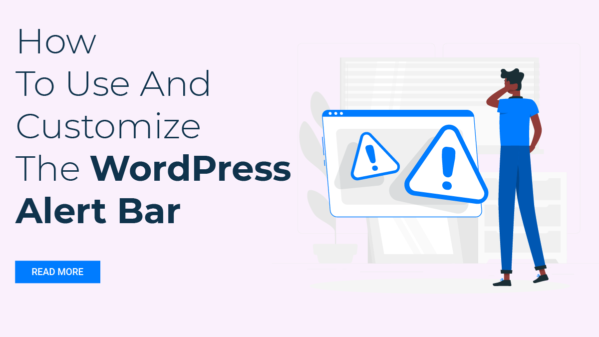 How To Use And Customize The WordPress Alert Bar