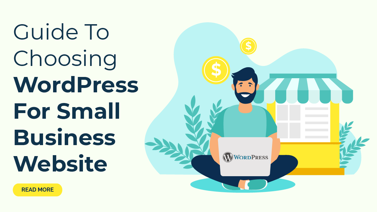 Guide To Choosing WordPress For Small Business Website