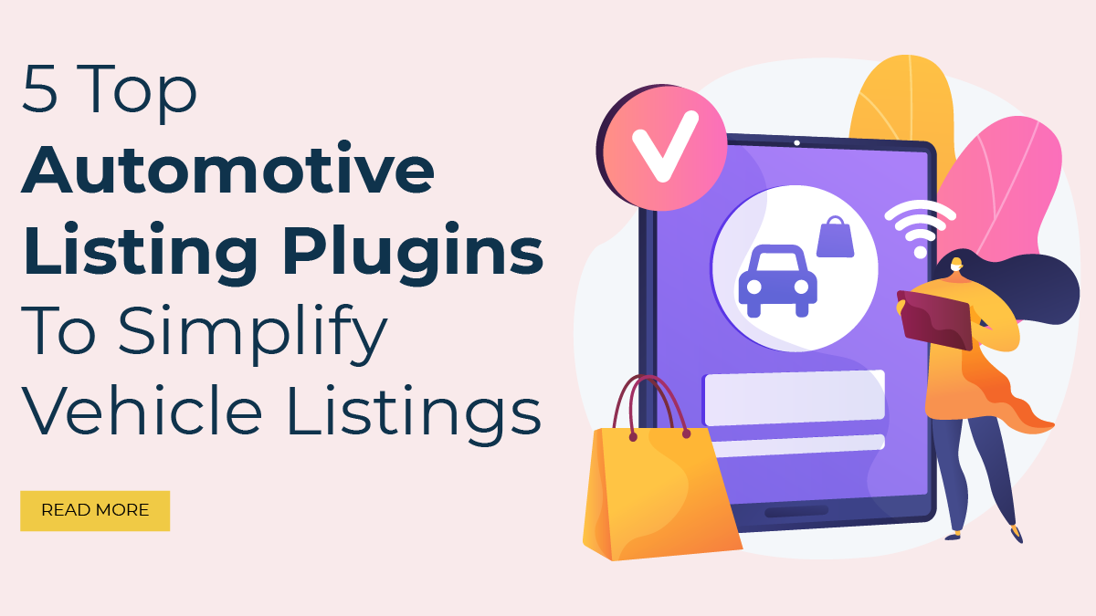 5 Top Automotive Listing Plugins To Simplify Vehicle Listings