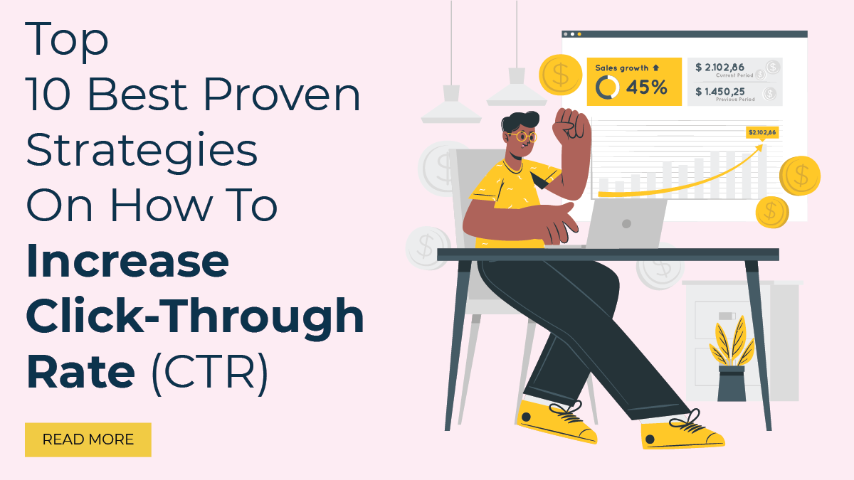 Top 10 Best Proven Strategies On How To Increase Click-Through Rate (CTR) 