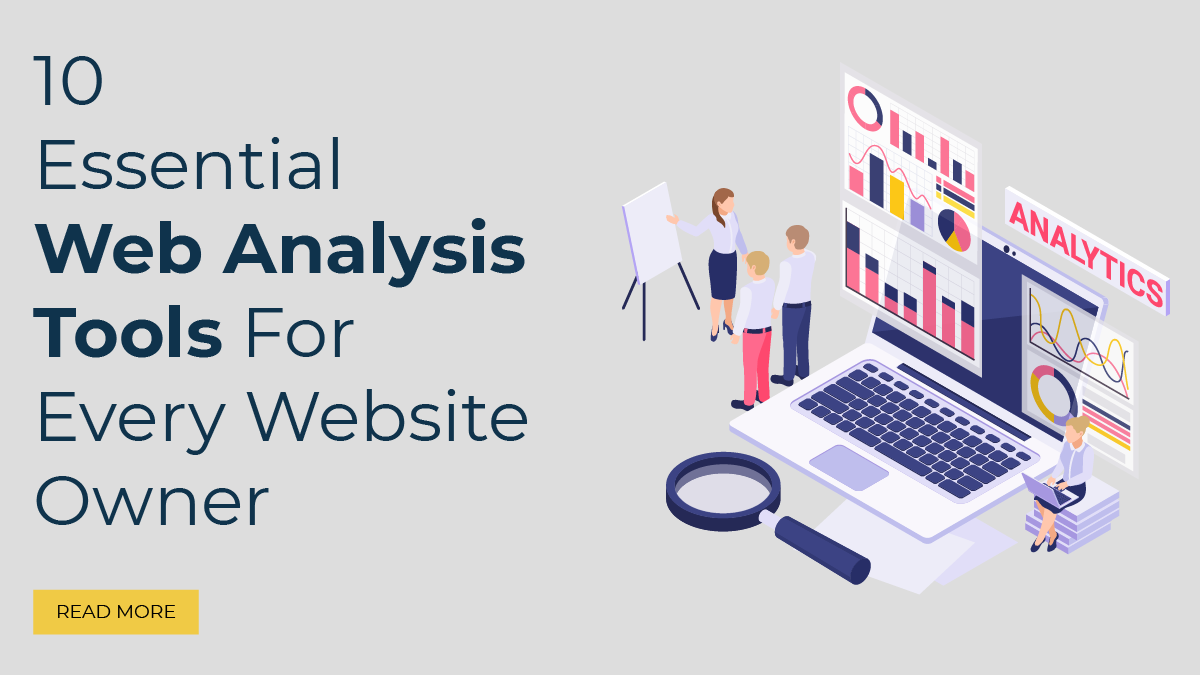 10 Essential Web Analysis Tools For Every Website Owner