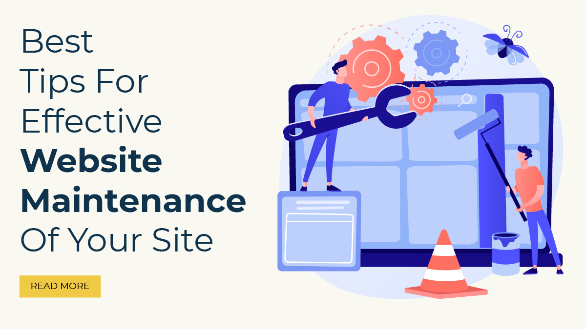 Best Tips For Effective Website Maintenance Of Your Site