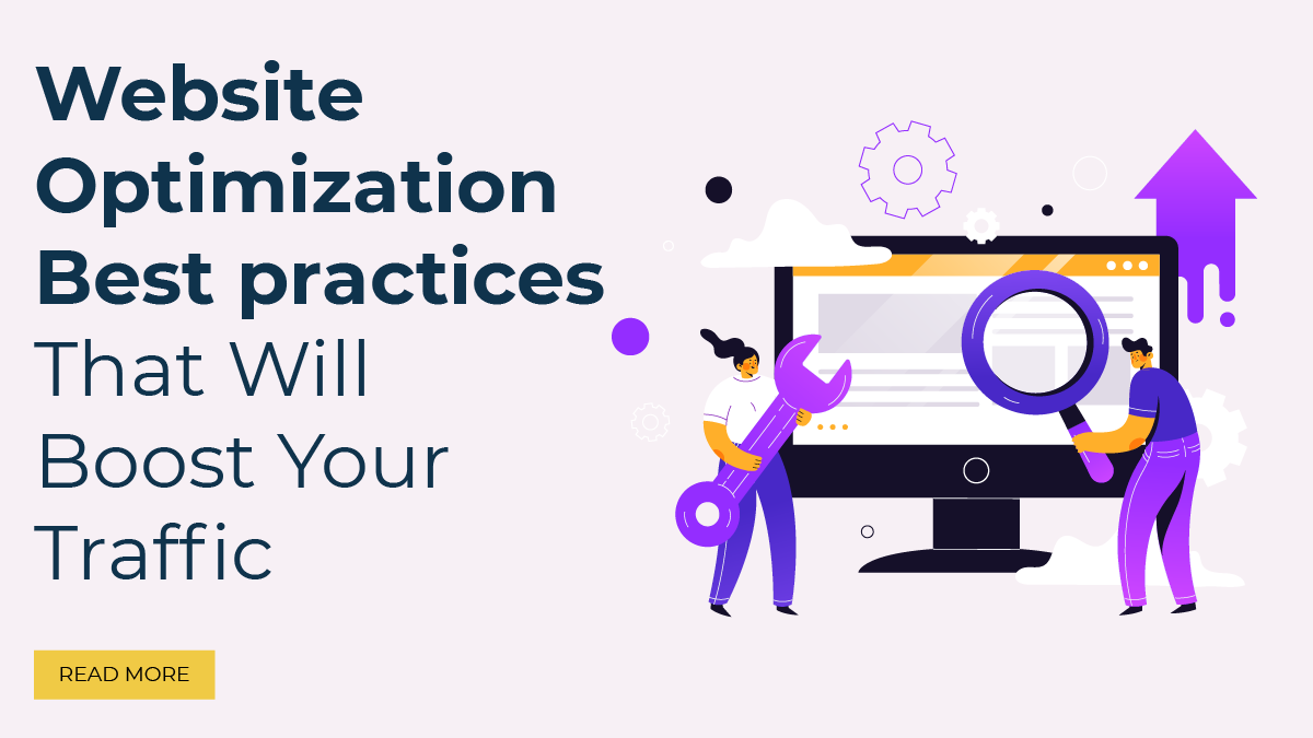 Website Optimization Best practices That Will Boost Your Traffic