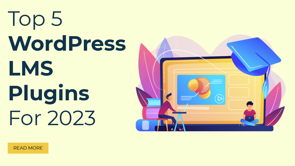 Top 5 WordPress LMS Plugins For 2023
