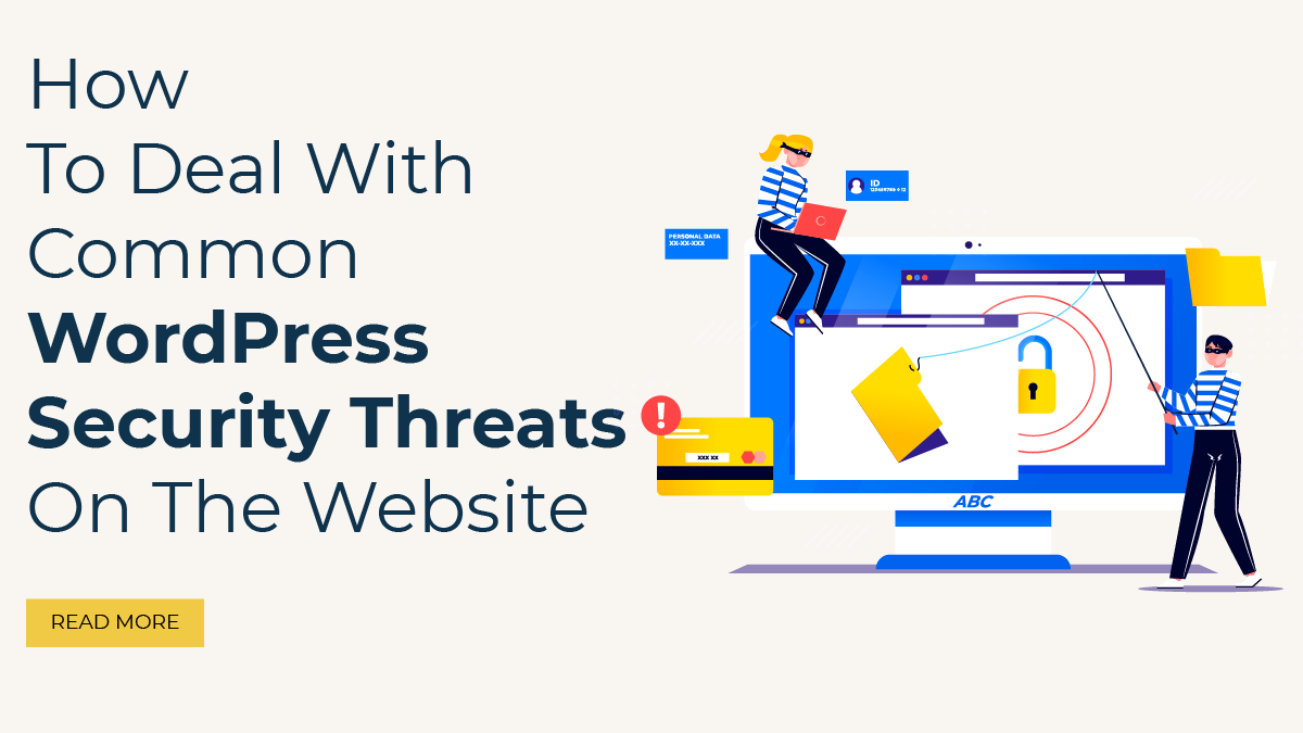 How To Deal With Common WordPress Security Threats On The Website