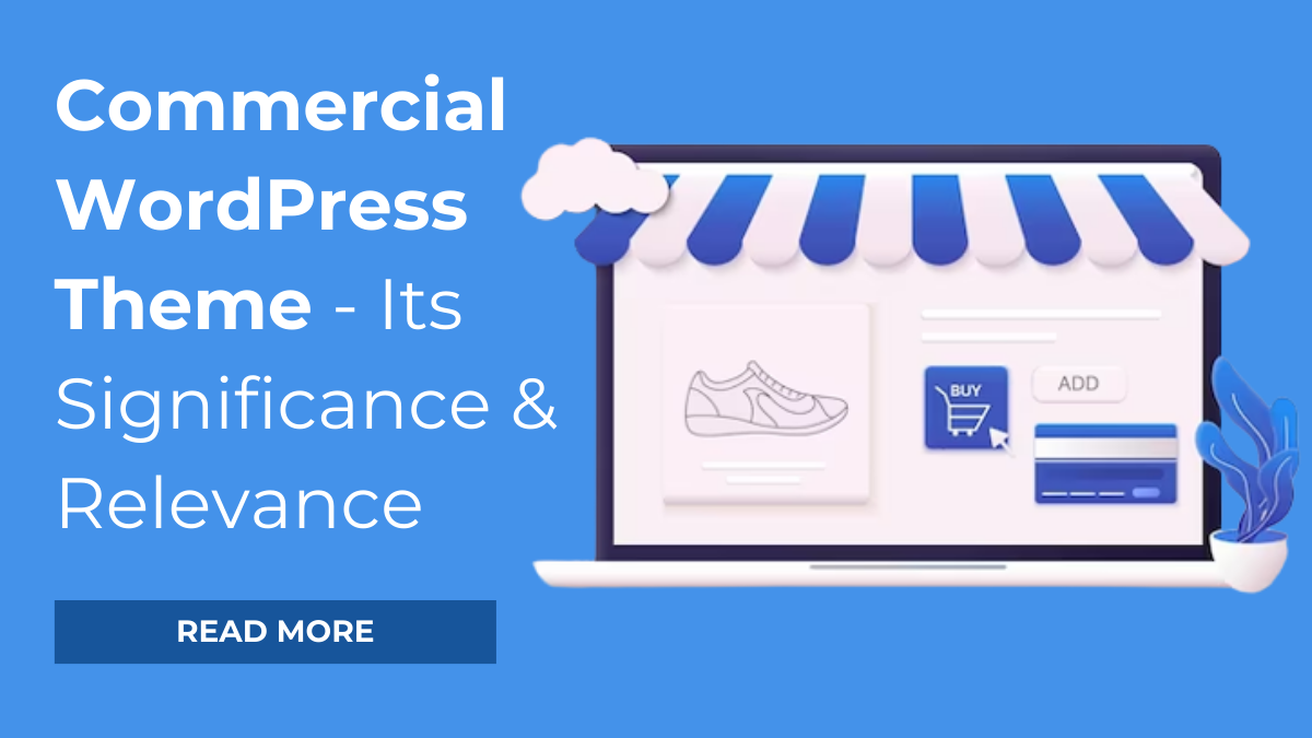 Commercial WordPress Theme – Its Significance & Relevance