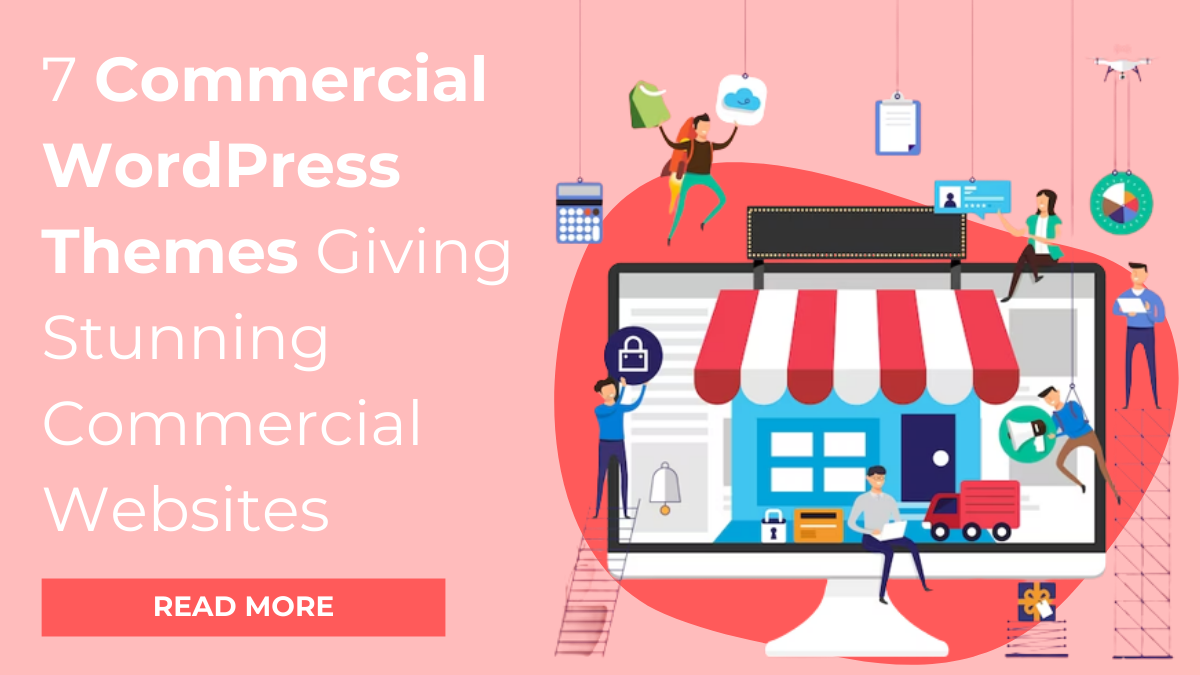 7 Commercial WordPress Themes Giving Stunning Commercial Websites