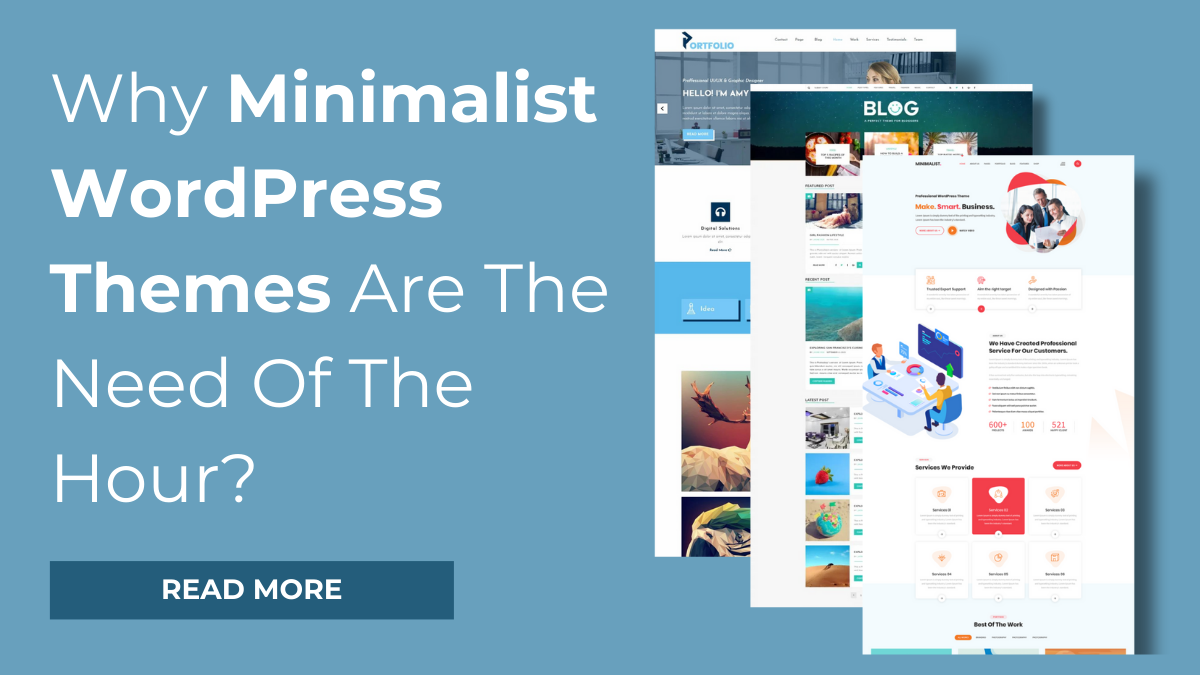 Why Minimalist WordPress Themes Are The Need Of The Hour?